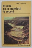 RAURILE - DE LA INUNDATII LA SECETA de CTIN. DIACONU , 1988