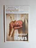 Semnele timpului: Parabolele Domnului Iisus &ndash; publicație tip revistă