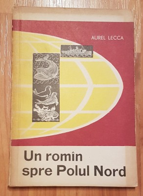 Un roman spre Polul Nord de Aurel Lecca foto