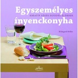 Egyszem&eacute;lyes &iacute;nyenckonyha - Kreat&iacute;v főz&eacute;s egyed&uuml;l &eacute;lőknek - Hildegard M&ouml;ller