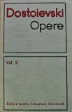 Cumpara ieftin Opere Volumul 2 Dostoievski Editura Pentru Literatura Universala 1966 Coperta Cartonata 680 Pagini