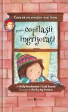 Cum sa ne simtim mai bine. Pentru copilasii ingrijorati - Univers