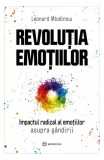 Revoluția emoțiilor - Paperback brosat - Leonard Mlodinow - Bookzone