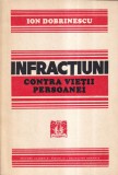 Carte Infractiuni contra vietii persoanei Ion Dobrinescu Editura Academiei 1987 184 pagini brosate 18 x 25 cm romana