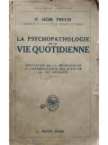 Sigm. Freud - La psychopathologie de la vie quotidienne (editia 1926)