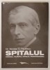 SPITALUL , CORANUL , TALMUDUL , CAHALUL , FRANCMASONERIA de NICOLAE PAULESCU , 2010