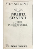 Ștefania Mincu - Nichita Stănescu &icirc;ntre poesis și poiein (editia 1991)