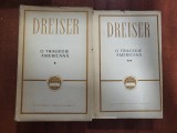 O tragedie americana vol.1 si 2 de Theodore Dreiser