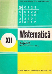 Matematica. Algebra. Manual pentru clasa a XII-a (1986) foto