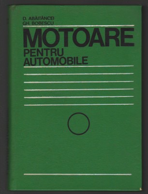 C9825 - MOTOARE PENTRU AUTOMOBILE - D. ABAITANCEI, GH. BOBESCU foto