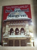 150 de ani sub semnul Minervei: Colegiul National I. L. Caragiale - Ploiesti - Petre Nachila; Vasile Moga; Traian D. Lazar (Editura Nomina, 2014)