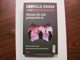 Camilla GREBE &quot;Gheata de Sub Picioarele Ei&quot;, Trei