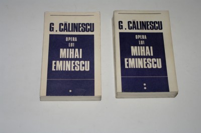 Opera lui Mihai Eminescu - G. Calinescu - 2 vol. - 1969 foto