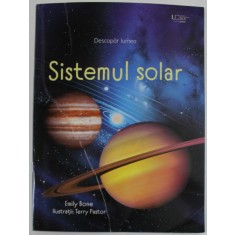 DESCOPAR LUMEA , SISTEMUL SOLAR ,ilustratii de TERRY PASTOR si EMILY BONE , 2023
