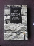 TRECUTUL UNEI ILUZII. ESEU DESPRE IDEEA COMUNISTA IN SECOLUL XX - FRANCOIS FURET