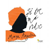 Și tot mă ridic - Paperback brosat - Maya Angelou - Vellant