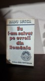 EU I-AM SALVAT PE EVREII DIN ROMANIA , RADU LECCA