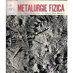 Metalurgie Fizica - St. Mantea N. Geru, T. Dulamita, M. Radulescu