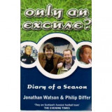 Jonathan Watson si Philip Differ - Only an excuse? - Diary of a season - 110136, Joanna Trollope
