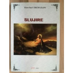 Slujire- Ion Carciuleanu