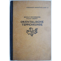 Orientalische teppichkunde &ndash; Rudolf Neugebauer, Julius Orendi