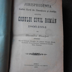 Jurisprudenta Inaltei Curti de Casatie si Justitie asupra Codului Civil Roman 1866-1884 - Alexandru Blancfort
