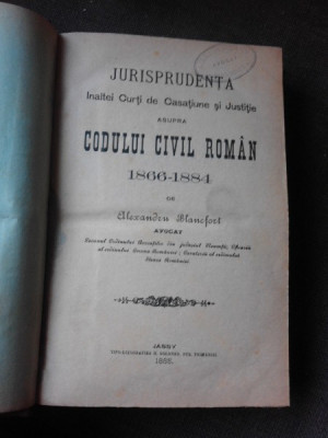 Jurisprudenta Inaltei Curti de Casatie si Justitie asupra Codului Civil Roman 1866-1884 - Alexandru Blancfort foto