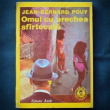 OMUL CU URECHEA SFARTECATA - JEAN-BERNARD POUY