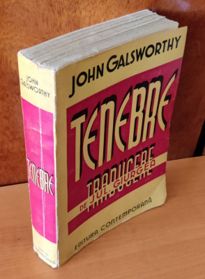 Tenebre - John Galsworthy (Ed. Contempoarană) traducere Jul. Giurgea foto