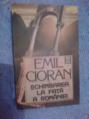 e0d SCHIMBAREA LA FATA A ROMANIEI - EMIL CIORAN foto