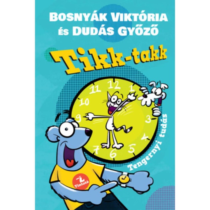 Tikk-takk - Tengernyi tud&aacute;s - Bosny&aacute;k Vikt&oacute;ria