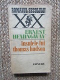 Insulele lui Thomas Hudson - Ernest Hemingway