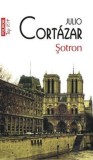 Sotron - Julio Cortazar - Editura Polirom