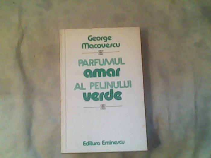 Pafumul amar al pelinului verde-jurnal George Macovescu