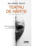 Teatru de hartie - Milorad Pavic, Mariana Stefanescu