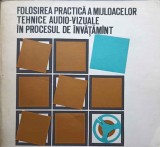 FOLOSIREA PRACTIA A MIJLOACELOR TEHNICE AUDIO-VIZUALE IN PROCESUL DE INVATAMANT-MAXIMILIAN BENDORFEANU SI C-234777