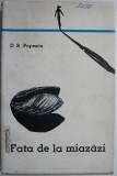 Fata de la miazazi &ndash; D.R. Popescu