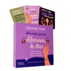 Afirmatii pentru eliberarea de stres. Set carte + cartoline - Louise Hay