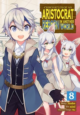 Chronicles of an Aristocrat Reborn in Another World (Manga) Vol. 8 foto