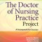 The Doctor of Nursing Practice Project: A Framework for Success