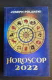 HOROSCOP 2022 - Joseph Polanski