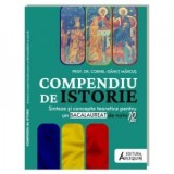 Compendiu de Istorie. Sinteze si concepte teoretice pentru un Bacalaureat de nota 10