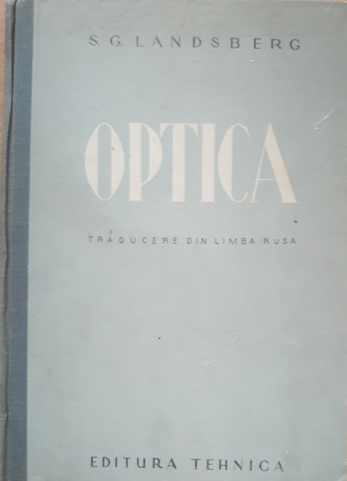 OPTICA de G.S. LANDSBERG - ED. TEHNICA, 1951
