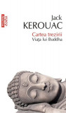 Cartea trezirii. Viața lui Buddha - Paperback brosat - Jack Kerouac - Polirom