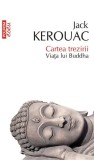 Cumpara ieftin Cartea trezirii. Viața lui Buddha - Paperback brosat - Jack Kerouac - Polirom