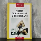 Constantin Enăchescu - Tratat de psihanaliză și psihoterapie | psihanaliză, psihoterapie, Constantin Enăchescu