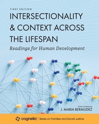 Intersectionality and Context across the Lifespan: Readings for Human Development foto