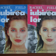 Rachel Field - Iubirea lor 2 volume