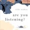 Are You Listening?