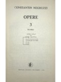 Constantin Negruzzi - Opere, vol. 3 - Teatru (Editia: 1986)